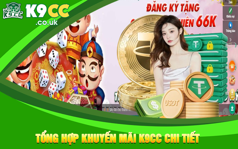 Tổng hợp khuyến mãi K9cc chi tiết 